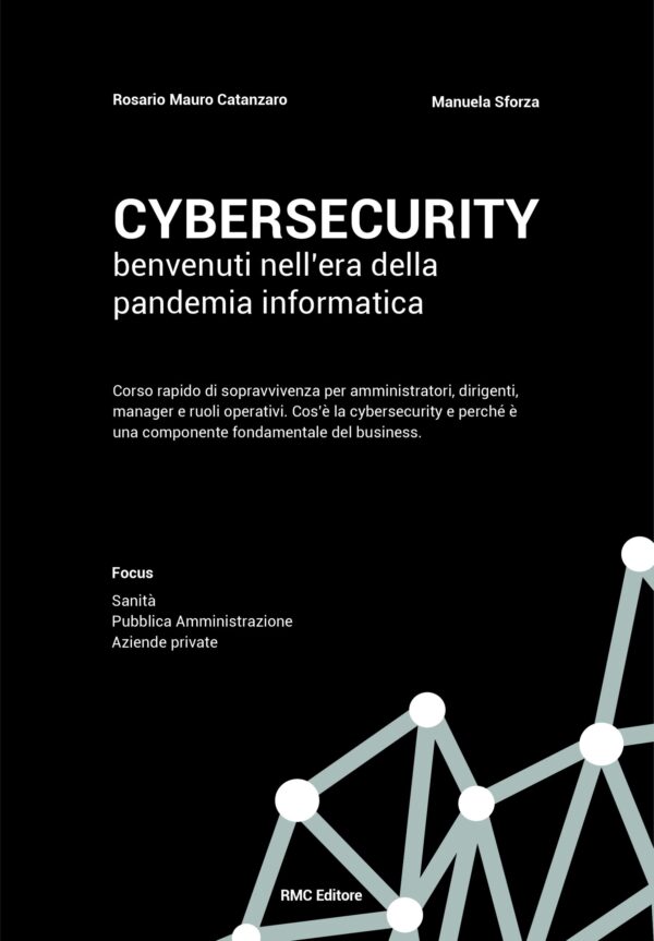 Cybersecurity benvenuti nell’era della pandemia informatica + Free membership Gold (bundle)